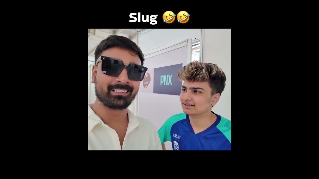 Slug 🤣🤣 