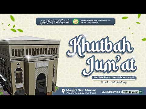🔴[LIVE] KHUTBAH JUM'AT SINGKAT PONPES SABILURROSYAD GASEK MALANG || 20/03/2026