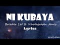 KHALIGRAPH JONES X BREEDER LW - NI KUBAYAOfficial Lyrics Mp3 Song