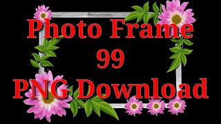 PNG photo frame 99 Download / Photo Frame Download