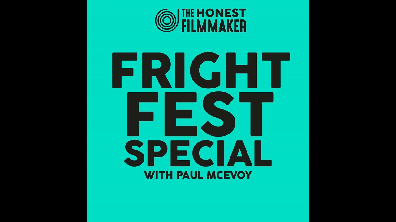 Fright Fest Special with Paul McEvoy - One of the UK's biggest and brightest thriller, fantasy an...