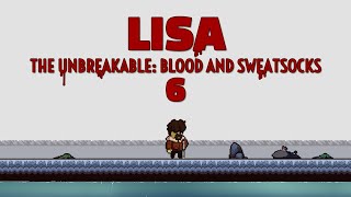 Arise Chicken Ball - Lisa The Unbreakable RPG - Part 6 - Blood and Sweatsocks - First Look