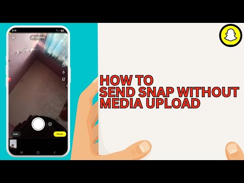 How To Send Snap Without Media Upload 