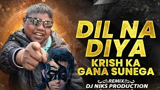 Krish Ka Sunega Gana  Slowed Reverb Ultra Best Dil Na Diya song tranding krish viral 