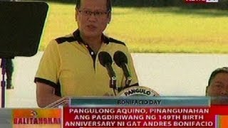BT: PNoy, pinangunahan ang pagdiriwang ng 149th birth anniversary ni Gat Andres Bonifacio
