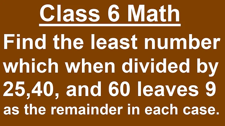 Find the least number which when divided by 25,40, and 60 leaves 9 as the remainder in each case.