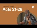 Bound for Rome: Acts 21-28