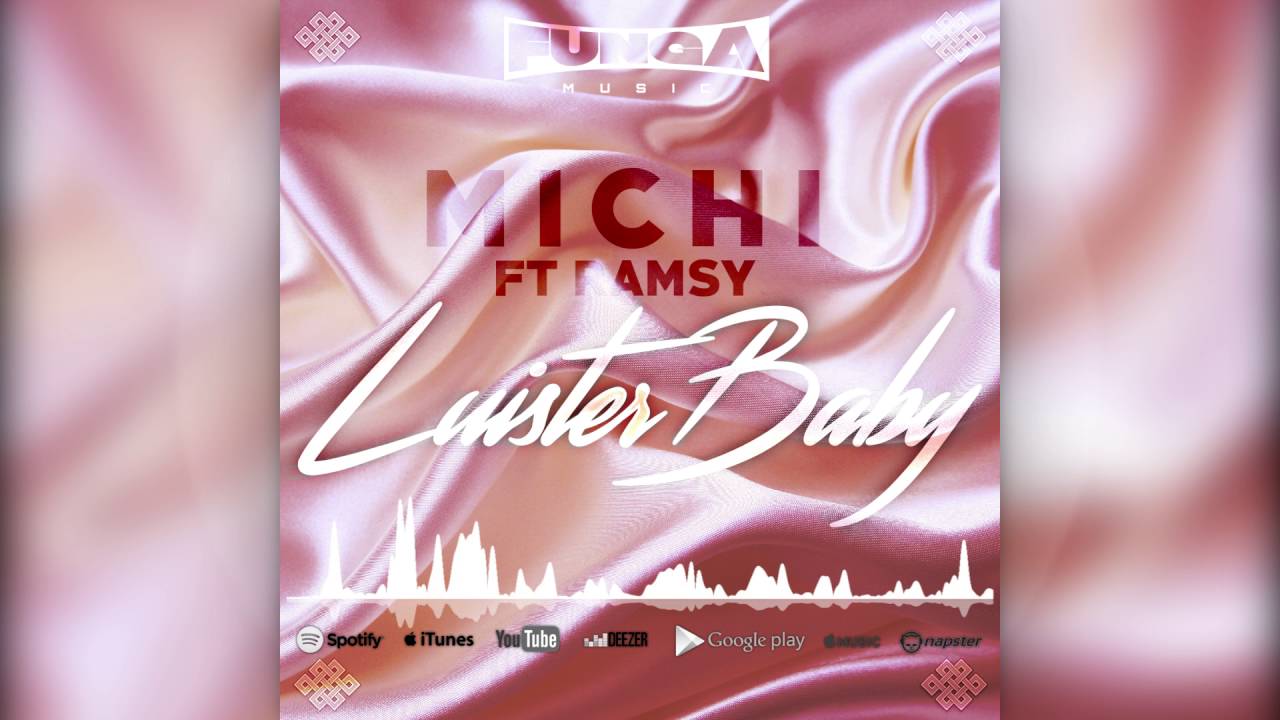Michi - Luister Baby (ft Ramsy)