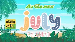 AtGames Legends 4K™ July Calendar