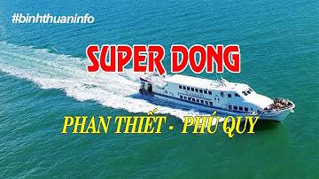 BÌNH THUẬN INFO | Tàu cao tốc SUPERDONG  Phú Quý - Phan Thiết