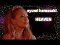 浜崎あゆみ - HEAVEN (LIVE MIX)