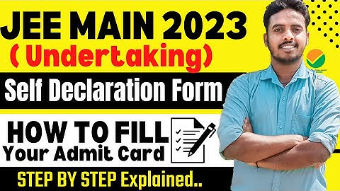 How to Fill Your Admit Card [Self Declaration] | Step by step | Undertaking | JEE Main 2023 #jee2023