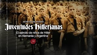 JUVENTUDES HITLERIANAS: El ejército de niños de Hitler en Alemania y Argentina