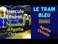 Le train bleu  partie 1  hercule poirot  agatha christie  suspensepolicier