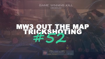 MW3 Out The Map Trickshotting #52 (12 SHOTS!)