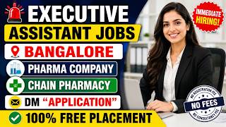 🚨 Executive Assistant Jobs in Bangalore | Pharma & Chain Pharmacy Companies Hiring Now!