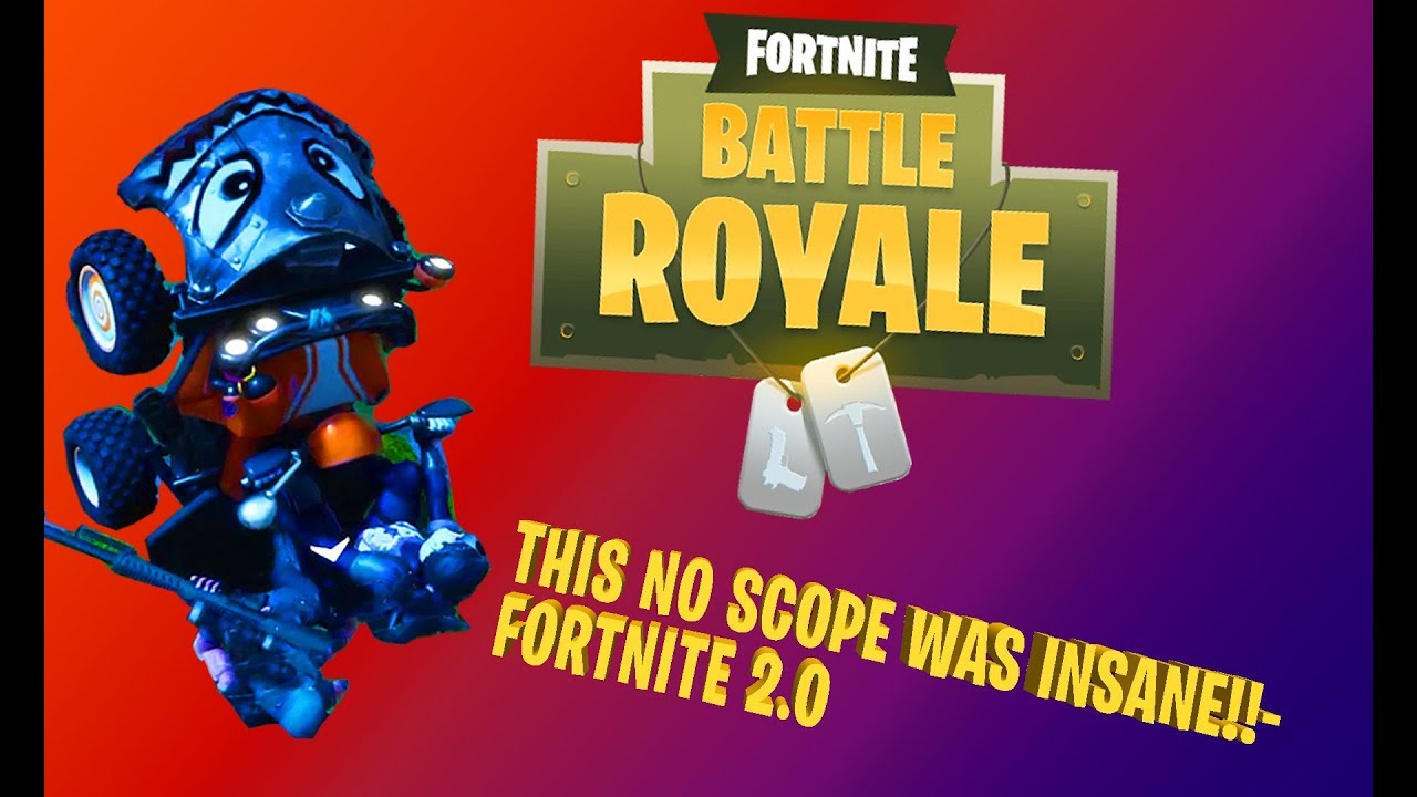 THIS NO SCOPE WAS INSANE!! - FORTNITE 2.0