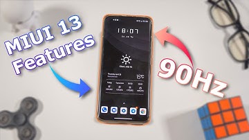 MIUI 13 FEATURES & 90Hz Screen ON XIAOMI GLOBAL PHONES