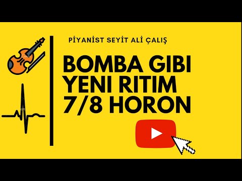 YENİ 7/8 RİTİM KEMENÇE AĞASAR HORON RİTİMİ