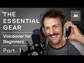 The essential gear  voiceover for beginners  part 1