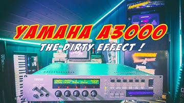 Yamaha A3000 | The Dirty Effects Exposed