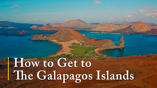 How to Get to The Galapagos Islands - A Step-by-Step Video Guide