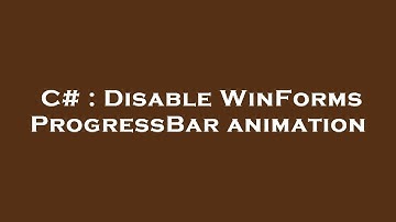 C# : Disable WinForms ProgressBar animation