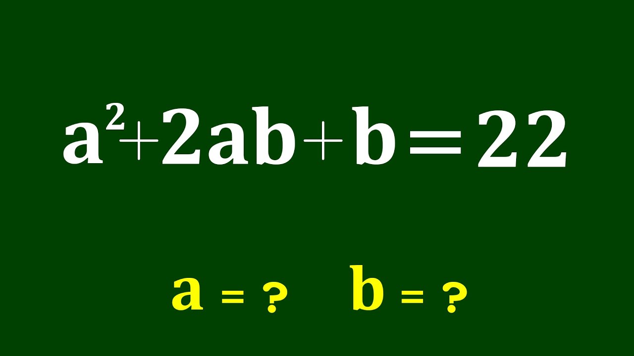 A Nice Algebra Problem | Math Olympiad | Find a=? and b=?