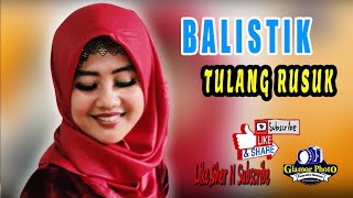 TULANG RUSUK || NEW BALISTIK