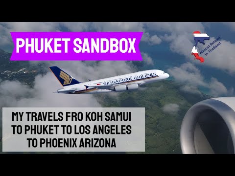 Video thumbnail: After the Phuket Sandbox - My Travels from Koh Samui to Phuket to Los Angles to Phoenix