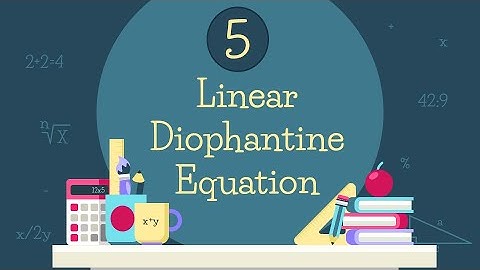 LESSON 5: Linear Diophantine Equation