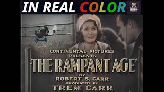 🎥 THE RAMPANT AGE (1930) IN REAL COLOR — Aviation Romance &amp; Pre-Code Drama — Full Movie 1080p