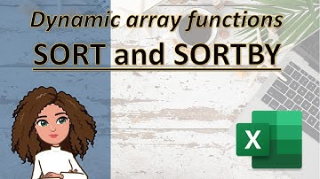Dynamic Arrays: SORT and SORTBY (new ways to sort in Excel 2019 onward)