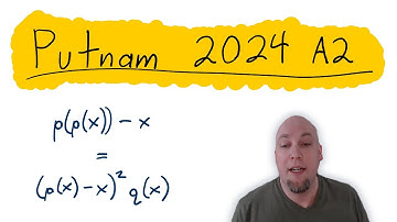 2024 Putnam Math Competition - Question A2 - Polynomials with p(p(x)) - x = (p(x) - x)^2 * q(x)
