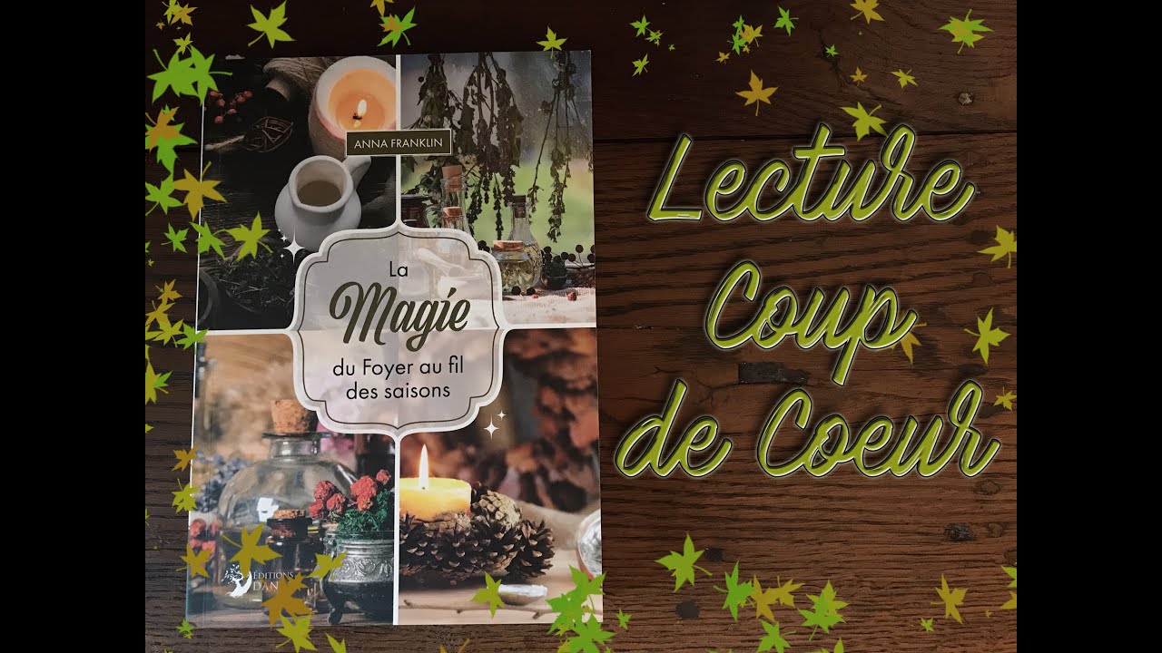 Lecture Coup de Coeur #3 : La Magie Du Foyer Au Fil Des Saisons - YouTube