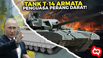 Bongkar Kekuatan Tank Penghancur Utama T-14 Armata Milik Rusia, Penguasa Medan Pertempuran Darat!