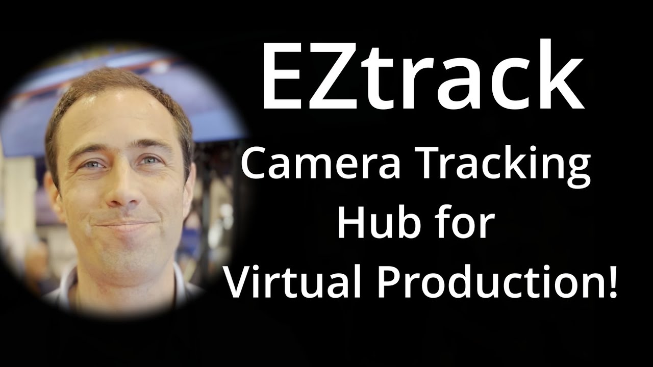EZtrack - Camera Tracking Hub for Virtual Production!