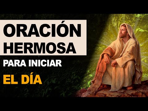 🙏 &#039;Buenos días, mi Dios, te vengo a saludar&#039; Oración hermosa para iniciar el día 🙏