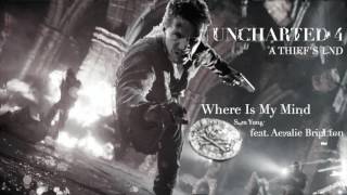 WHERE IS MY MIND (MUSIC) UNCHARTED 4 \