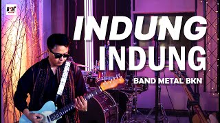 Indung Indung | Metal Ethnic Style | Band BKN