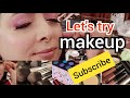 Lets try make up ll makeup look makeup