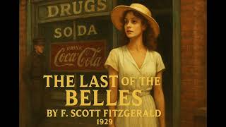 THE LAST OF THE BELLES, F  Scott Fitzgerald