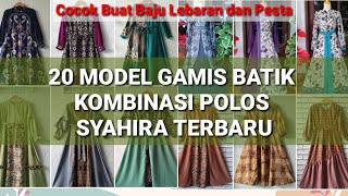 20 MODEL GAMIS BATIK KOMBINASI POLOS SYAHIRA TERBARU| COCOK BUAT LEBARAN