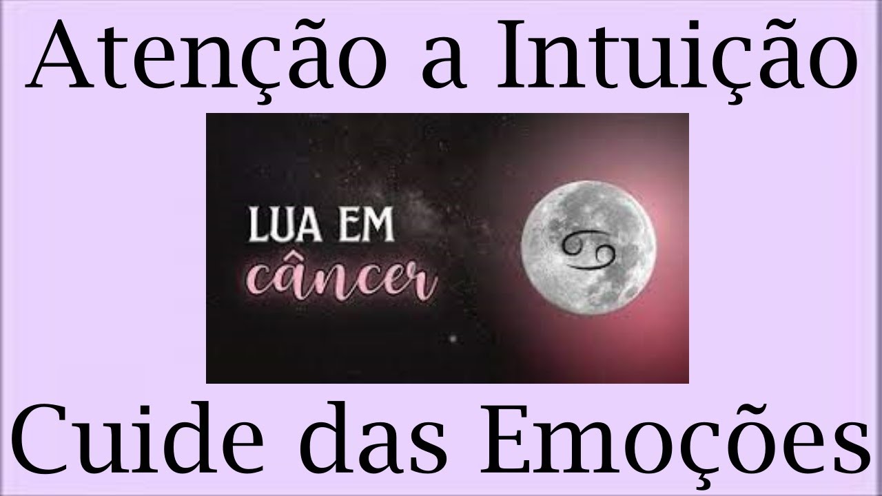 Cancer Lua Lua Cheia em Câncer avida para Cuidar das Emoções e Amores, seguir a ...