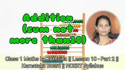 Class 1 Maths | Lesson 10 Addition (sum not more than 20) Part 2 | Karnataka Board | NCERT Syllabus