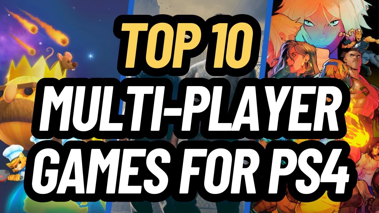 TOP 10 BEST MULTIPLAYER GAMES FOR PS4 