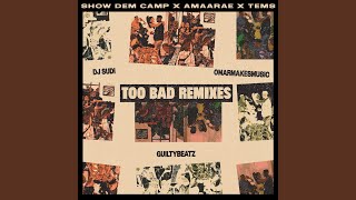 Too Bad (GuiltyBeatz Remix)