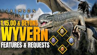 Crimson Desert Update 1.15 & BEYOND - ELEMENTAL WYVERNS, New abilities, Customization Options & More
