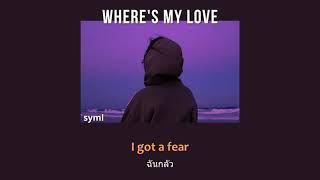 [THAISUB] syml - where's my love (alternative version)