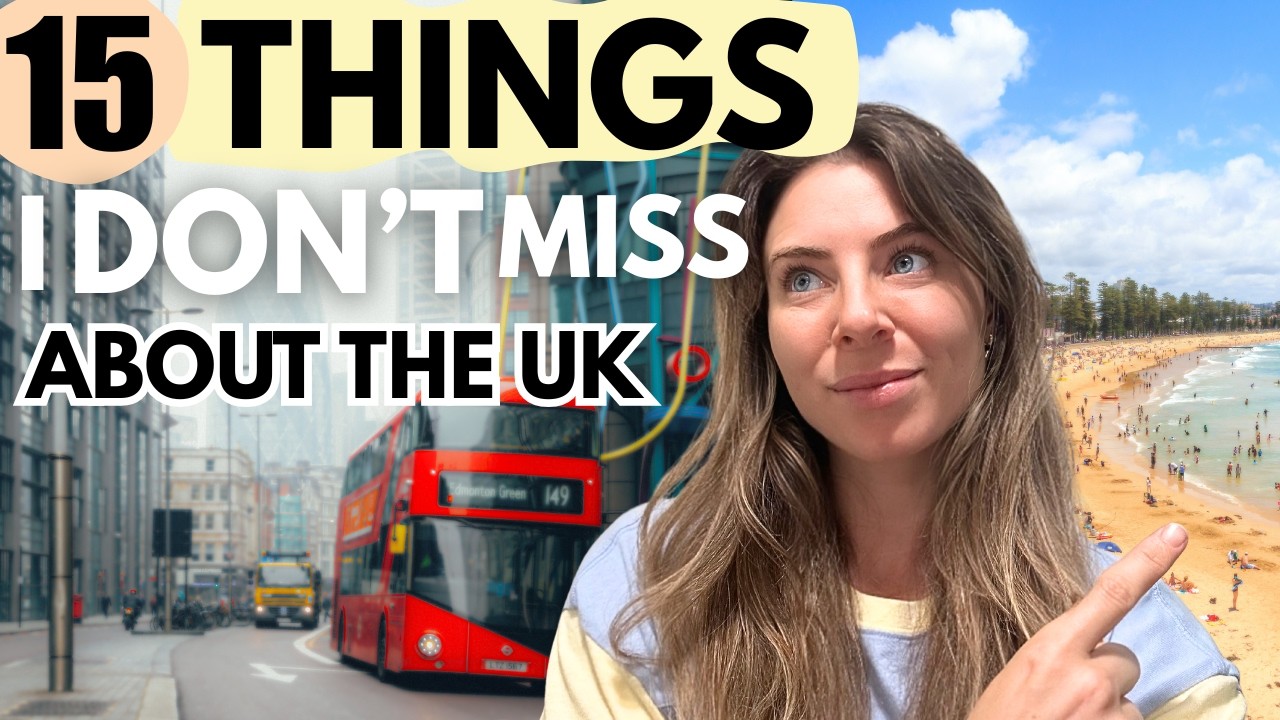 15 Things I DON'T Miss about the UK since moving to Australia